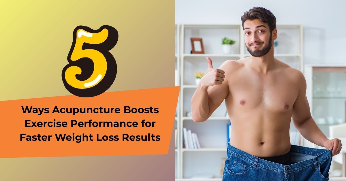 5 Ways Acupuncture For Faster Weight Loss Boosts Performance